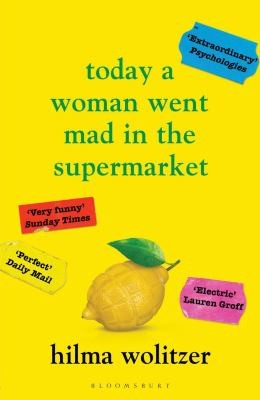 Cover for Today a Woman Went Mad in the Supermarket