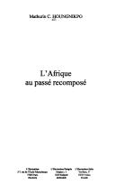 Cover for L' Afrique au passé recomposé