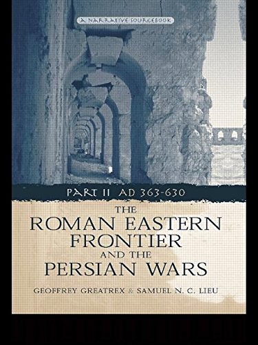 Cover for The Roman Eastern Frontier and the Persian Wars Part II AD 363-630