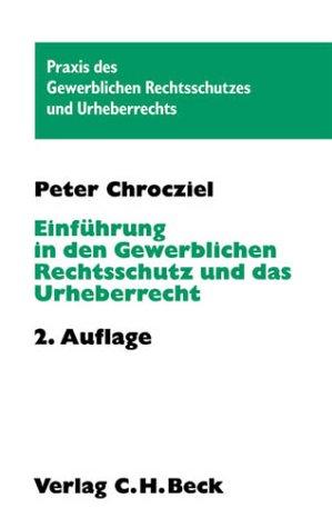 Cover for Einführung in den Gewerblichen Rechtsschutz und das Urheberrecht.