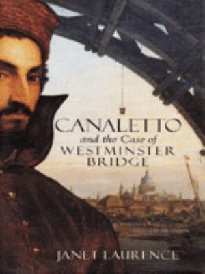 Cover for Canaletto and the Case of the Westminister Bridge