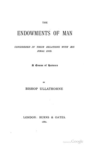 Cover for The endowments of man considered in their relations with his final end