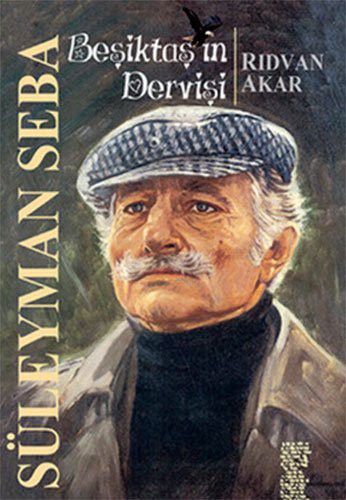 Cover for Besiktas'in Dervisi Suleyman Seba