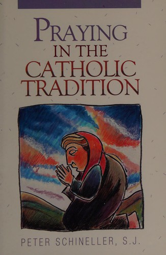 Cover for Praying in the Catholic tradition