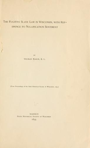 Cover for The fugitive slave law in Wisconsin, with reference to nullification sentiment