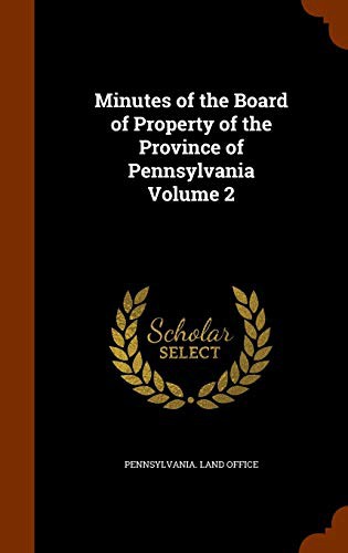 Cover for Minutes of the Board of Property of the Province of Pennsylvania Volume 2