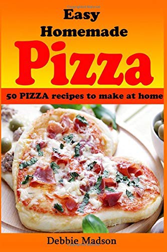 Cover for Easy Homemade Pizza Recipes
