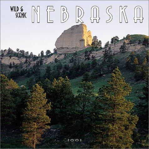 Cover for Wild & Scenic Nebraska 2002 Wall Calendar