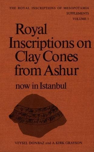 Cover for Royal inscriptions on clay cones from Ashur now in Istanbul