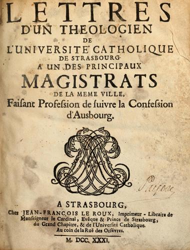Cover for Lettres d'un théologien de l'Université catholique de Strasbourg a un des principaux magistrats de la meme ville, faisant profession de suivre la confession d'Ausbourg