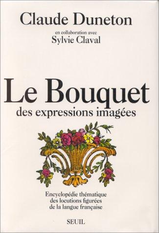Cover for Le bouquet des expressions imagées