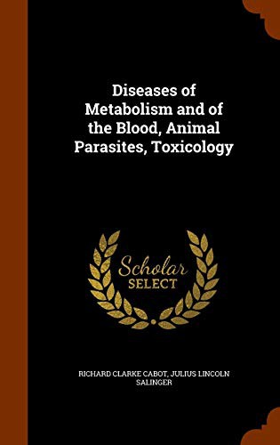 Cover for Diseases of Metabolism and of the Blood, Animal Parasites, Toxicology