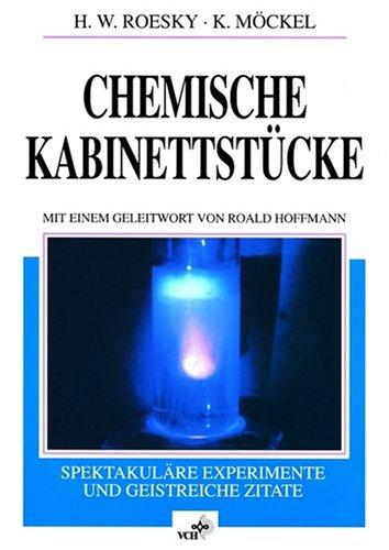 Cover for Chemische Kabinettstuecke Spektakulaere Experimente Und Geistreiche Zitate