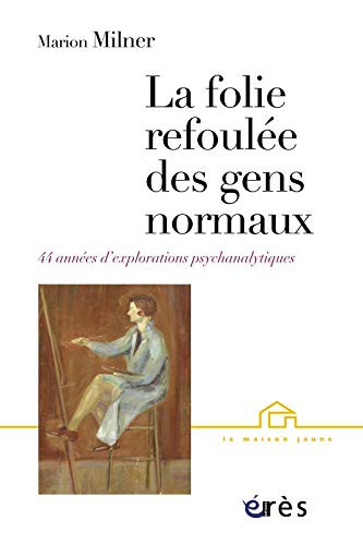 Cover for LA FOLIE REFOULÉE DES GENS NORMAUX