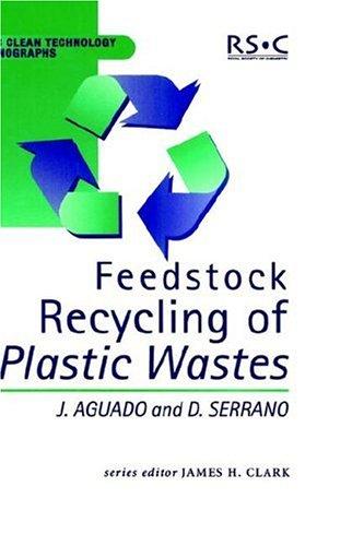 Cover for Feedstock Recycling of Plastic Wastes (Royal Society of Chemistry Clean Technology Monographs)