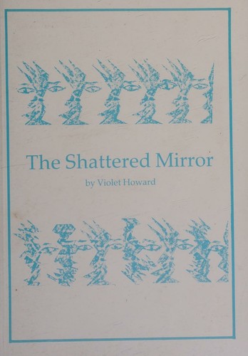 Cover for The shattered mirror