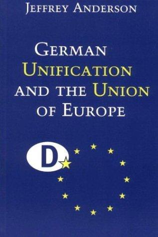 Cover for German unification and the union of Europe