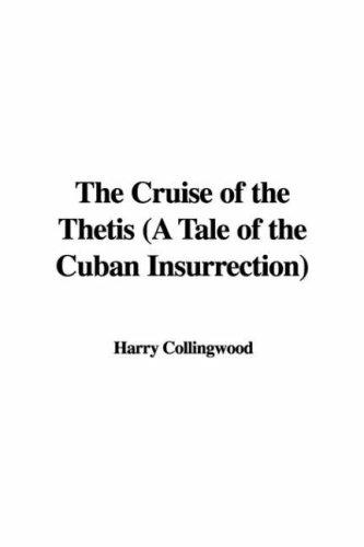 Cover for The Cruise of the Thetis (A Tale of the Cuban Insurrection)
