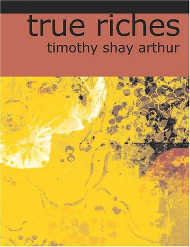 Cover for True Riches (Large Print Edition)