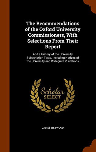 Cover for The Recommendations of the Oxford University Commissioners, With Selections From Their Report