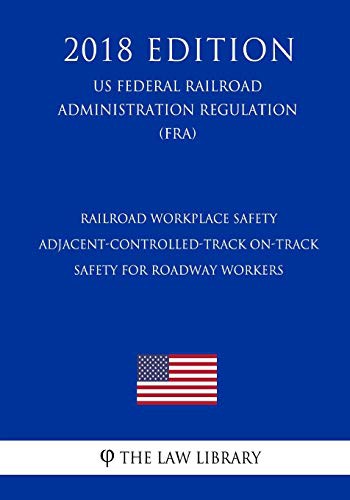 Cover for Railroad Workplace Safety - Adjacent-Controlled-Track On-Track Safety for Roadway Workers