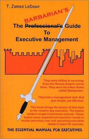 Cover for The Barbarian's Guide to Executive Management