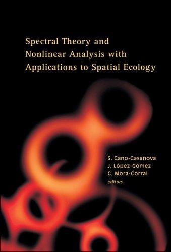Cover for Spectral Theory And Nonlinear Analysis With Applications to Spatial Ecology