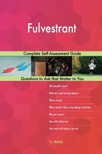 Cover for Fulvestrant; Complete Self-Assessment Guide