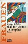 Cover for Madame kommt heute später. Roman.