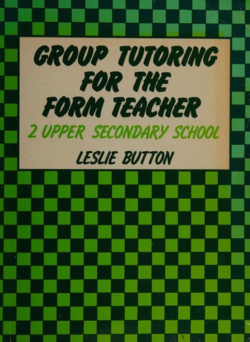 Cover for Group Tutoring for the Form Teacher