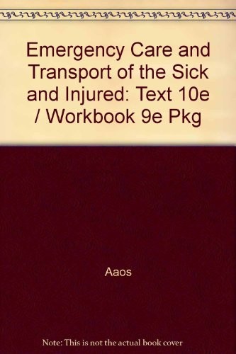 Cover for Emergency Care and Transport of the Sick and Injured: Text 10e / Workbook 9e Pkg