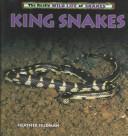 Cover for King Snakes (The Really Wild Life of Snakes)