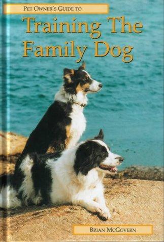 Cover for TRAINING THE FAMILY DOG (Pet Owner's Guide)