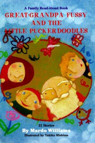Cover for Great-Grandpa Fussy and the little Puckerdoodles
