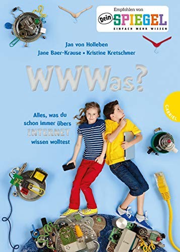 Cover for WWWas? Alles, was du schon immer übers Internet wissen wolltest