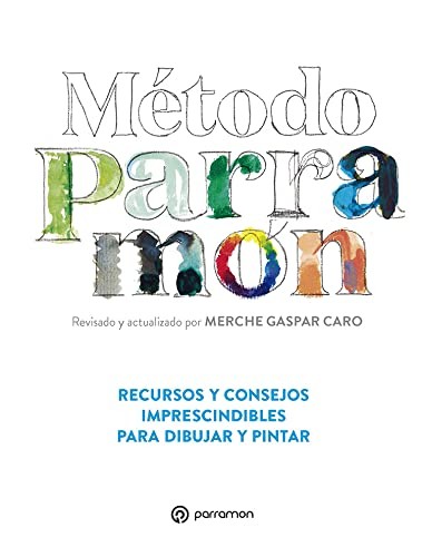Cover for Método Parramón. Recursos y consejos imprescindibles para dibujar y pintar