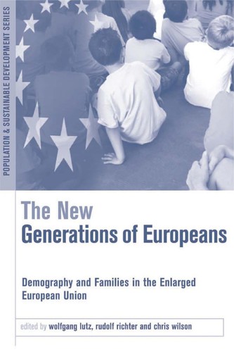 Cover for NEW GENERATIONS OF EUROPEANS: DEMOGRAPHY AND FAMILIES IN THE ENLARGED EUROPEAN UNION; ED. BY WOLFGANG LUTZ.