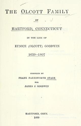 Cover for Olcott family of Hartford, Connecticut, in the line of Eunice (Olcott) Goodwin, 1639-1807