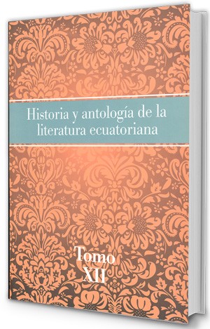 Cover for Historia y antología de la literatura ecuatorian Tomo XII