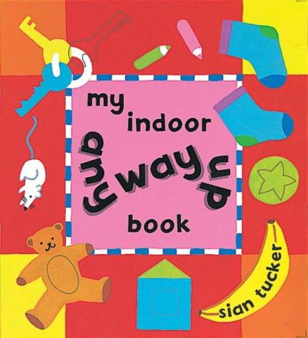 Cover for My Indoor Any Way Up Book (Little Orchard)