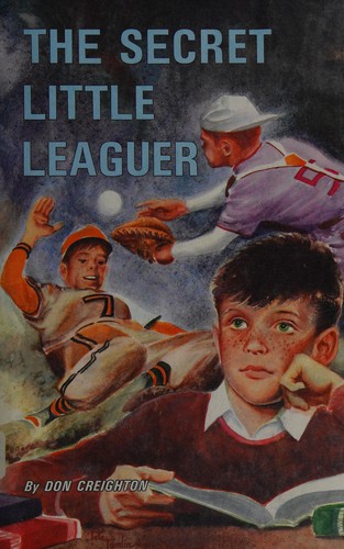 Cover for The secret Little Leaguer.