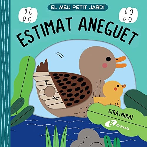 Cover for El meu petit jardí. Estimat aneguet