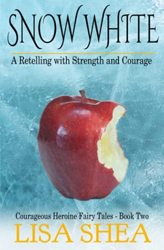 Cover for Snow White - A Retelling with Strength and Courage