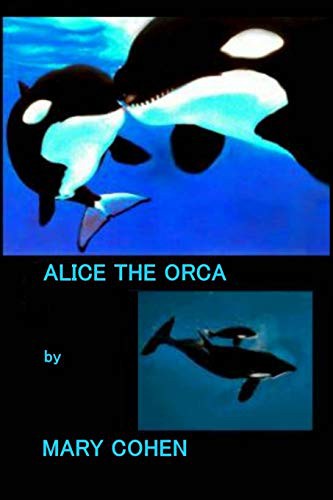 Cover for Alice the Orca
