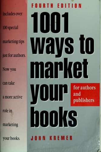 Cover for 1001 Ways to Market Your Books for Authors & Publishers