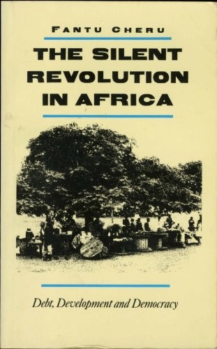 Cover for THE SILENT REVOLUTION IN AFRICA  DEBT, DEVELOPMENT AND DEMOCRACY