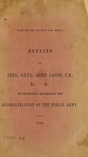 Cover for Replies by Brig. Genl. John Jacob, C.B., &c. &c. to questions regarding the reorganisation of the Indian army.