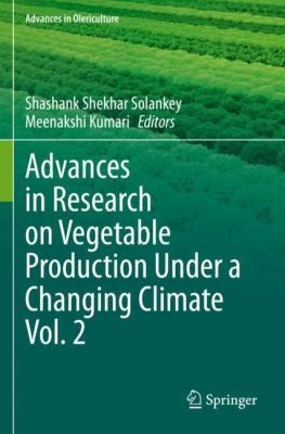 Cover for Advances in Research on Vegetable Production under a Changing Climate Vol. 2