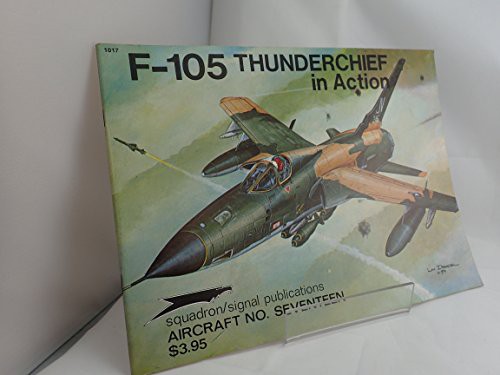 Cover for F-105 Thunderchief in Action - Aircraft No. Seventeen