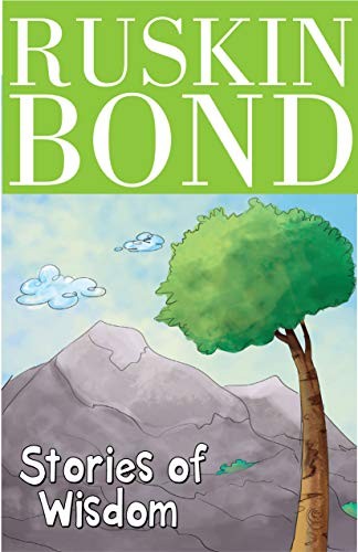 Cover for Ruskin Bond- Stories of Wisdom